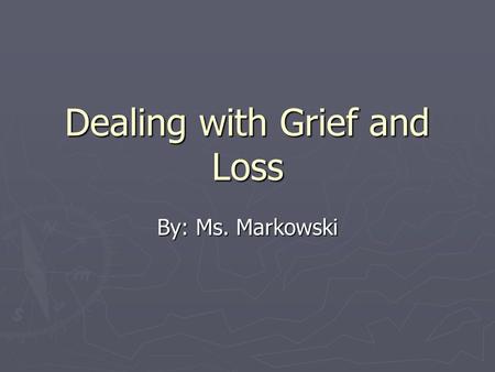 Dealing with Grief and Loss