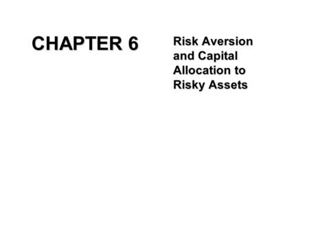 Risk Aversion and Capital Allocation to Risky Assets