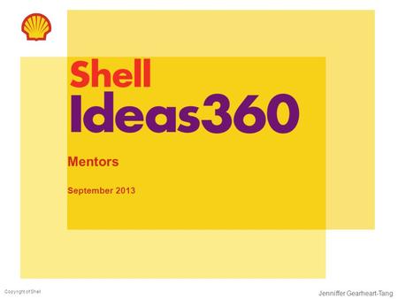 Copyright of Shell Jenniffer Gearheart-Tang Mentors September 2013.