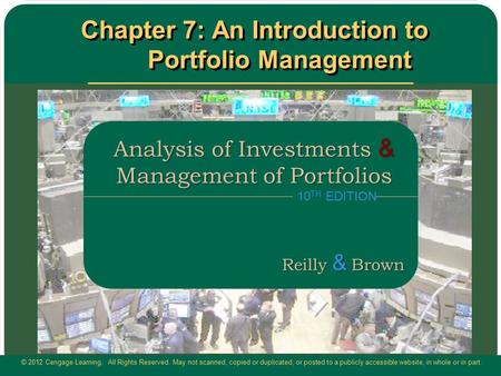 © 2012 Cengage Learning. All Rights Reserved. May not scanned, copied or duplicated, or posted to a publicly accessible website, in whole or in part. Chapter.