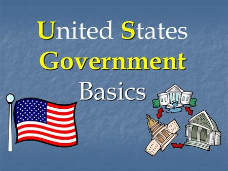 United States Government Basics