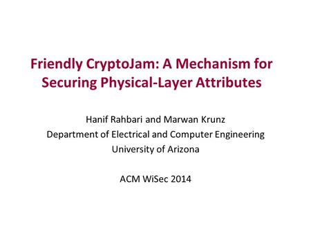 Friendly CryptoJam: A Mechanism for Securing Physical-Layer Attributes