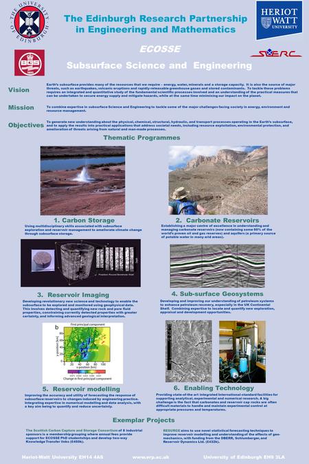 The Edinburgh Research Partnership in Engineering and Mathematics Heriot-Watt University EH14 4AS www.erp.ac.uk University of Edinburgh EH9 3LA ECOSSE.