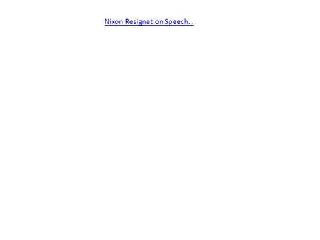 Nixon Resignation Speech…. Republican Richard Nixon was elected to the presidency of the United States in 1968 when he defeated his Democratic opponent.