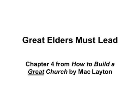 Chapter 4 from How to Build a Great Church by Mac Layton