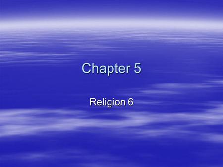 Chapter 5 Religion 6. Activity Chapter 5 “ Have you ever tried to picture God? Great artists such as Michaelangelo pictured God as an older man with white.