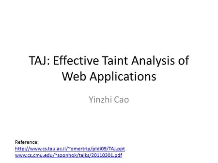 TAJ: Effective Taint Analysis of Web Applications