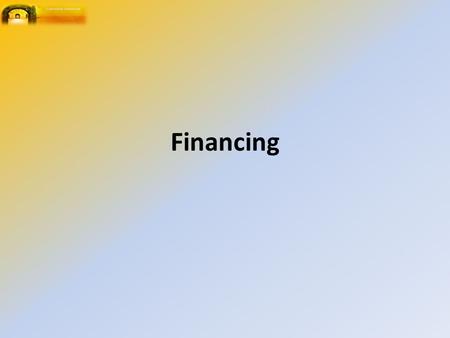 Financing. Types of Finance Debt Equity Debt Normally from Banks Amount loaned and interest rate – Depends on risk & developers standing – 65 -70% of.