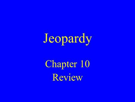 Jeopardy Chapter 10 Review. ElectionLewis & MAP Foreign The War of 1800 Clark Affairs of 1812 100100 100 100 100 100100 200200 200 200 200 200200 300300.