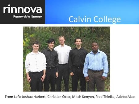 From Left: Joshua Harbert, Christian Ocier, Mitch Kenyon, Fred Thielke, Adebo Alao Calvin College.