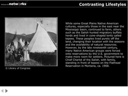 Dwellings What are these two types of dwellings, and which cultures used each? \ Made of animal hide, the tepee is a type of Native American dwelling.