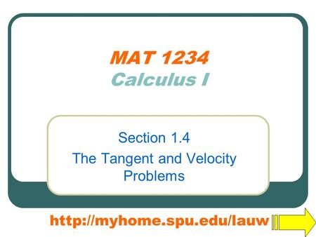 MAT 1234 Calculus I Section 1.4 The Tangent and Velocity Problems