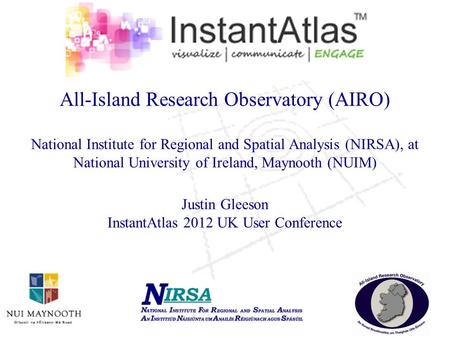 All-Island Research Observatory (AIRO) National Institute for Regional and Spatial Analysis (NIRSA), at National University of Ireland, Maynooth (NUIM)