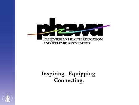 Inspiring. Equipping. Connecting.. Parish Nursing Children’s Sabbath Gray Panthers What do they have in common?