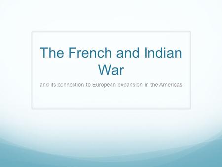 The French and Indian War