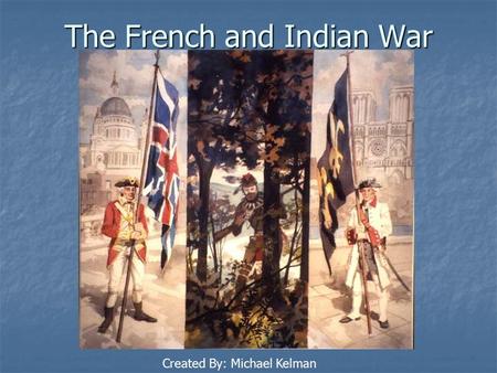 The French and Indian War