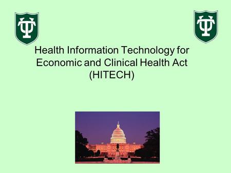 Health Information Technology for Economic and Clinical Health Act (HITECH)