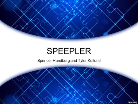 SPEEPLER Spencer Handberg and Tyler Kellond. AGENDA Introductions Project Background How it works Accomplishments Challenges How We Overcame Them Lessons.