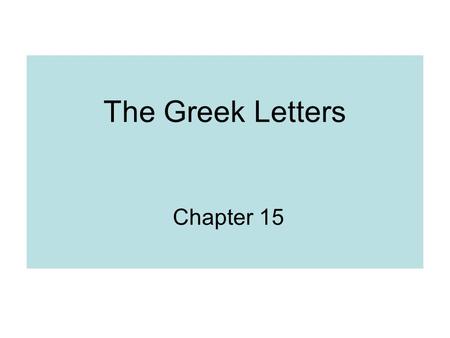 The Greek Letters Chapter 15