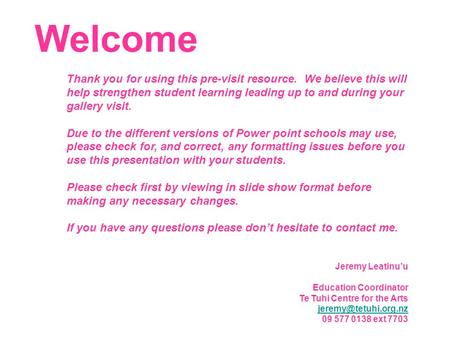 Thank you for using this pre-visit resource. We believe this will help strengthen student learning leading up to and during your gallery visit. Due to.