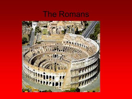 The Romans. Rome is Founded Legend says Rome was founded in 753 BC by Romulus and Remus, twins sons of the god Mars and a Latin princess. The twins were.