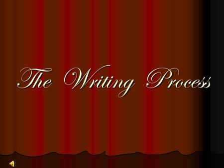 The Writing Process Stage 4: The Writing Process ~ Stage 1: Exploring, Gathering Information-- Gathering Information-- Using Prewriting Strategies: