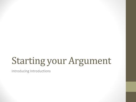 Starting your Argument