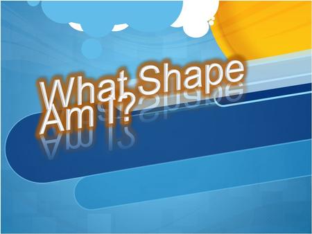 I have four sides and two sets of parallel sides. What shape am I? Circle RRRR eeee cccc tttt aaaa nnnn gggg llll eeee Triangle Trapezoid.