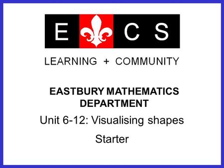 Unit 6-12: Visualising shapes Starter