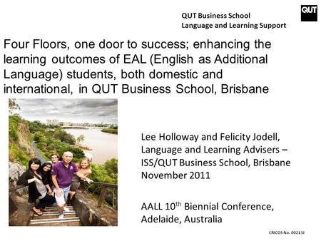 Four Floors, one door to success; enhancing the learning outcomes of EAL (English as Additional Language) students, both domestic and international, in.