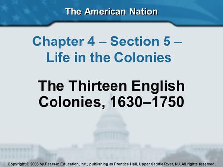 The Thirteen English Colonies, 1630–1750