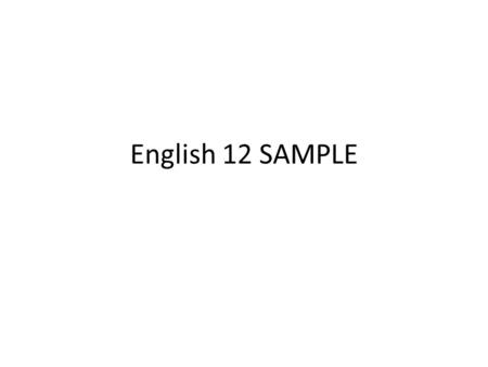 English 12 SAMPLE. Personal Introduction Personal Connection Content: Loved: Reading Inspired: My Mom.