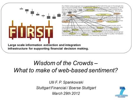 Ulli F. P. Spankowski Stuttgart Financial / Boerse Stuttgart March 29th 2012 Wisdom of the Crowds – What to make of web-based sentiment?