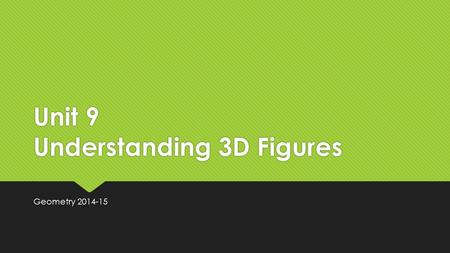 Unit 9 Understanding 3D Figures