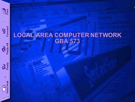 Slide 1 LOCAL AREA COMPUTER NETWORK GBA 573. Slide 2 Overview  This project focuses on implementing a Local Area Computer Network  Project will be implemented.