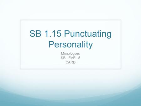 SB 1.15 Punctuating Personality