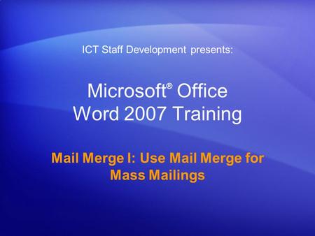 Microsoft® Office Word 2007 Training