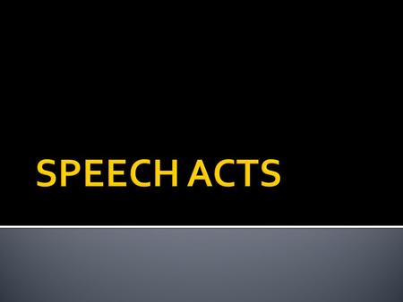  We have been considering ways in which we interpret the meaning of an utterance in terms of what the speaker intended to convey.  However, we have.