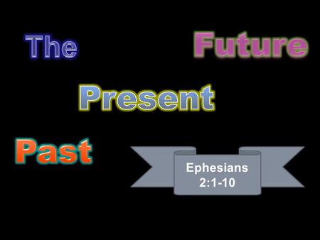 Ephesians 2:1-10. “And you He made alive, who were dead in trespasses and sins,” v. 1 He made alive The New Birth - John 3:3-5 Dead = spiritually Trespasses.