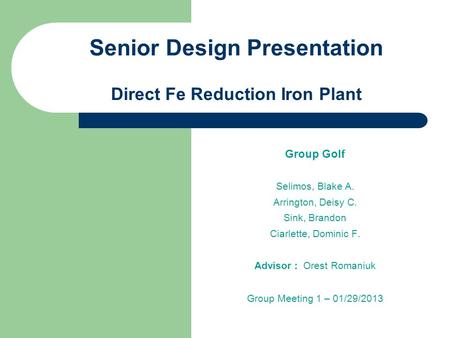 Senior Design Presentation Direct Fe Reduction Iron Plant