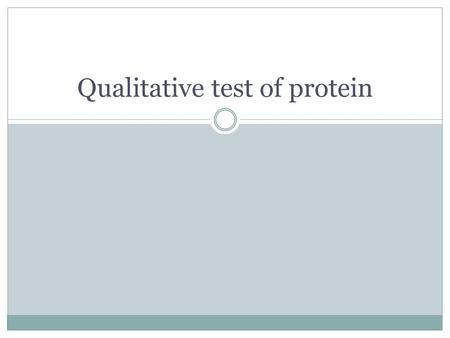 Qualitative test of protein