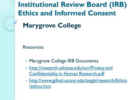 Institutional Review Board (IRB) Ethics and Informed Consent