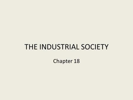 THE INDUSTRIAL SOCIETY