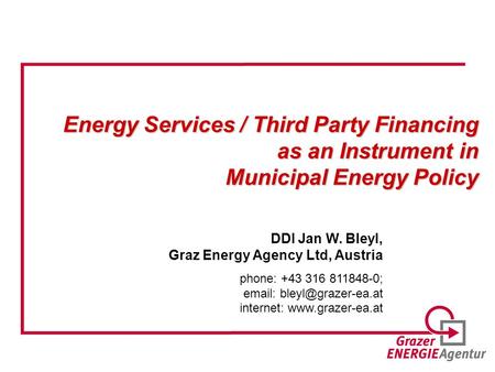 Energy Services / Third Party Financing as an Instrument in Municipal Energy Policy Energy Services / Third Party Financing as an Instrument in Municipal.