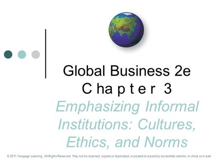 © 2011 Cengage Learning. All Rights Reserved. May not be scanned, copied or duplicated, or posted to a publicly accessible website, in whole or in part.