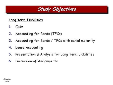 Study Objectives Long term Liabilities Quiz