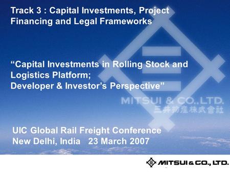 金属並びにｴﾈﾙ ｷﾞｰ総括部魂 モンテカルロ シミュレー ション万歳 Track 3 : Capital Investments, Project Financing and Legal Frameworks “Capital Investments in Rolling Stock and Logistics.