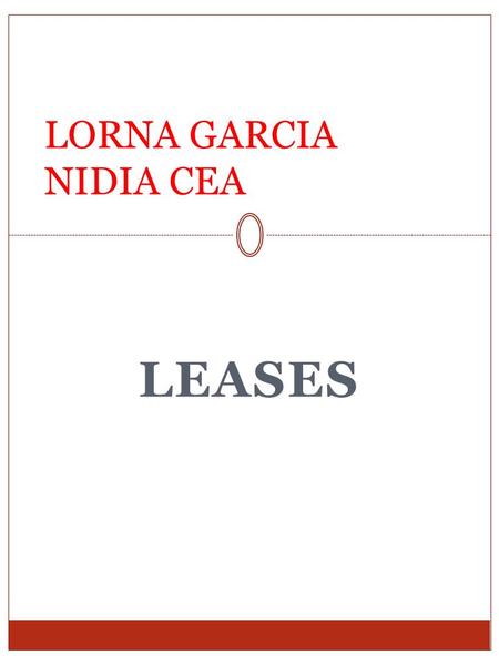 LORNA GARCIA NIDIA CEA LEASES.