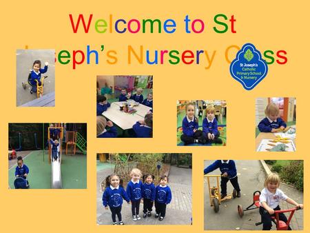 Welcome to St Joseph’s Nursery Class