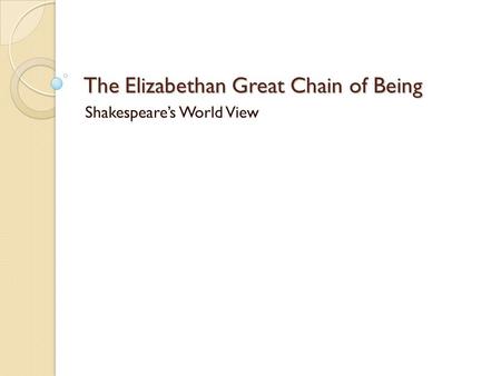 The Elizabethan Great Chain of Being